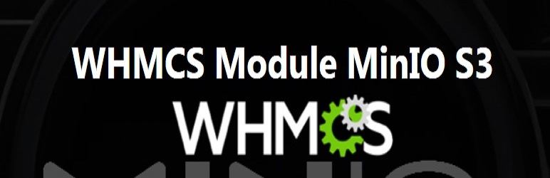WHMCS Module MinIO S3 (PUQcloud) | Nullsto Forums: Best Webmaster Forum